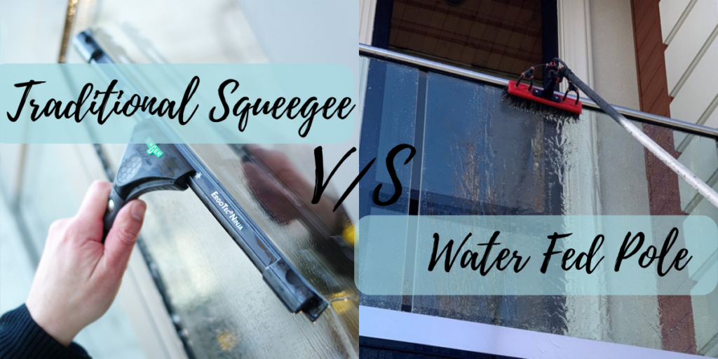Which one is better: Water Fed Pole vs Traditional Squeegee?